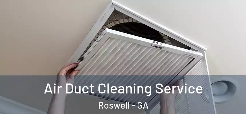 Air Duct Cleaning Service Roswell - GA