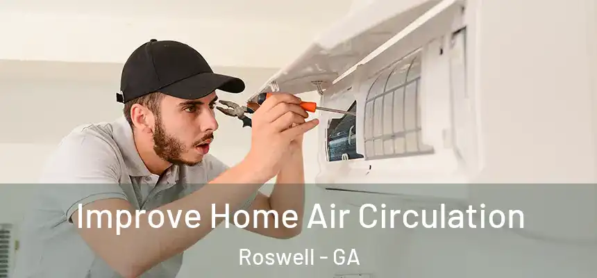  Improve Home Air Circulation Roswell - GA