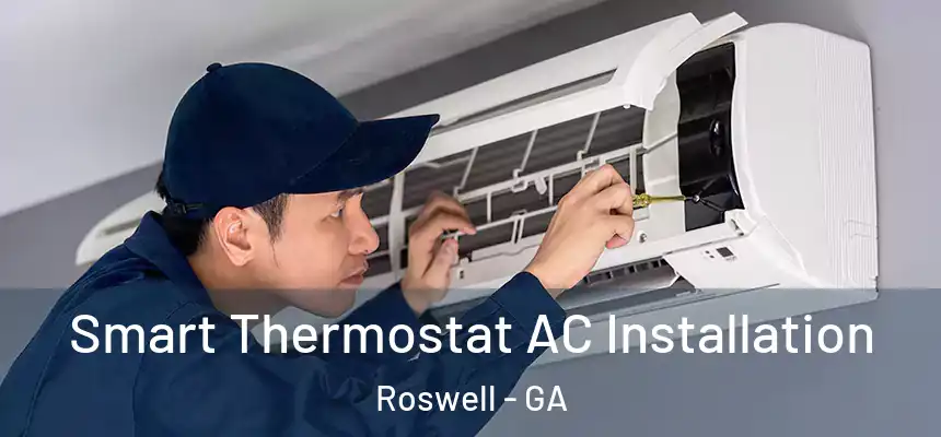 Smart Thermostat AC Installation Roswell - GA